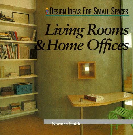 Living Rooms & Home Offices (Design Ideas for Small Spaces) Architecture