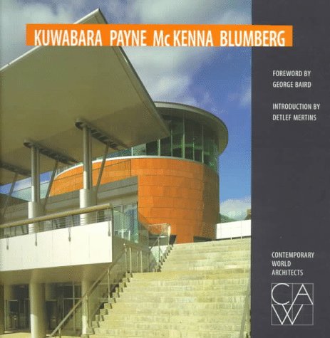 Kuwabara Payne McKenna Blumberg (Contemporary World Architects) book