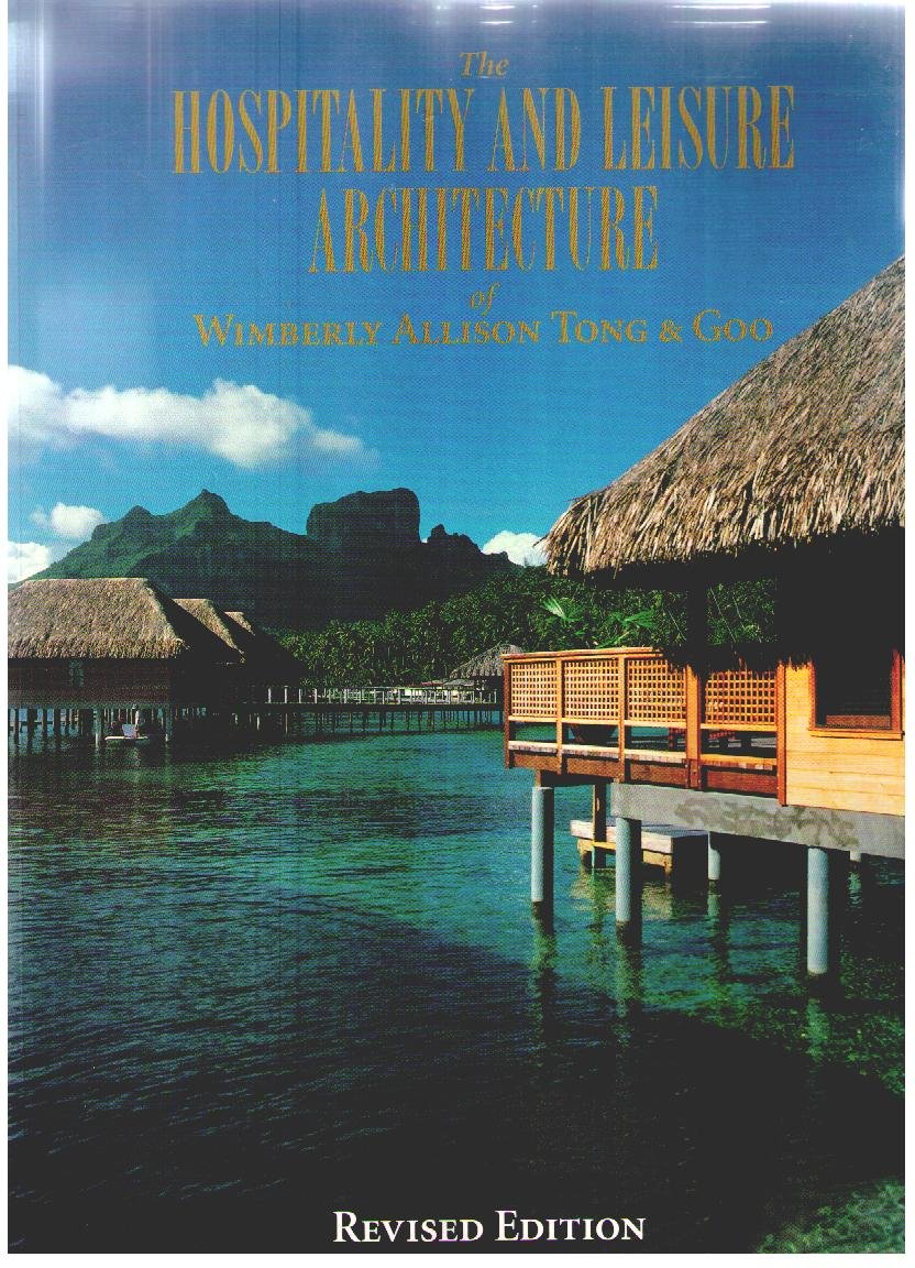 Hospitality and Leisure Architecture of Wimberly Allison Tong and Goo book