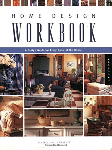 Home Design Workbook: A Design Guide for Every Room of the House Film, Art & Culture
