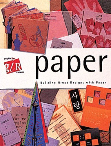 Paper: Building Great Designs With Paper (Graphic Idea Resource) Film, Art & Culture