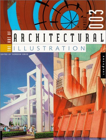 The Art of Architectural Illustration 3 Architecture