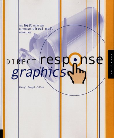 Direct Response Graphics: The Best Print and Electronic Direct Mail Marketing Designs Film, Art & Culture