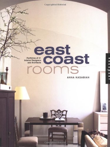 East Coast Rooms: Portfolios of 31 Interior Designers and Architects Architecture