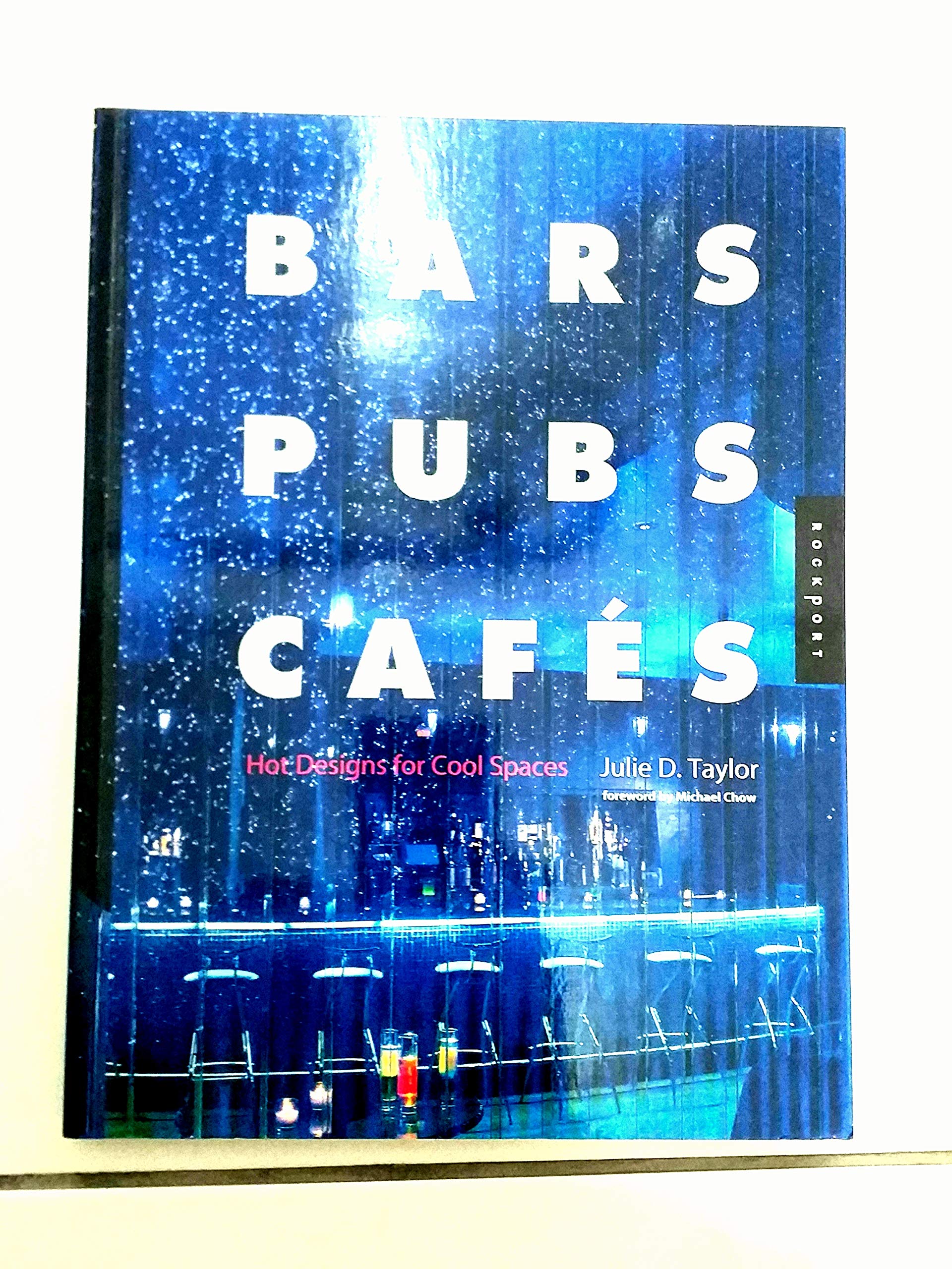 Bars Pubs Cafes: Hot Designs for Cool Spaces Architecture