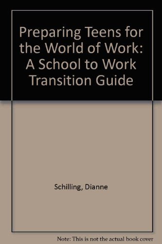 Preparing Teens for the World of Work: A School to Work Transition Guide Books