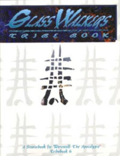 Glass Walkers Tribebook (Sourcebook for Werewolf : The Apocalypse, Tribebook 6) Leisure & Fun