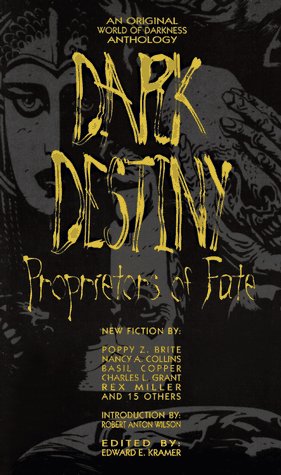 Dark Destiny: Proprietors of Fate (The World of Darkness) Horror & Mystery