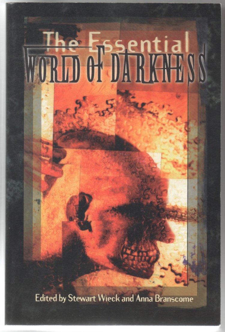 The Essential World of Darkness Essays & Short Stories