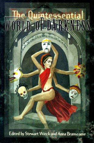 The Quintessential World of Darkness (The World of Darkness) Contemporary literature