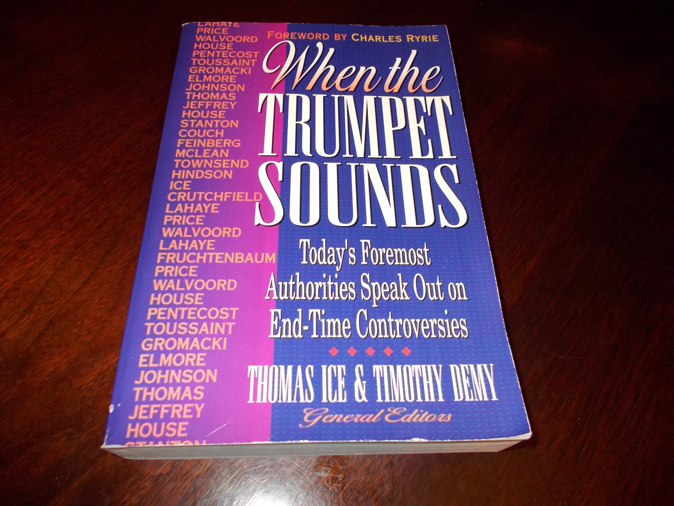 When the Trumpet Sounds: Today's Foremost Authorities Speak Out on End-Time Controversy Religion & Esotericism