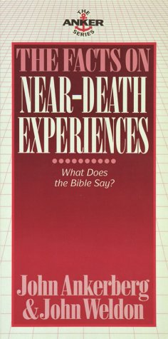 The Facts on Near-Death Experiences: What Does the Bible Say (Anker Series) Religion & Esotericism