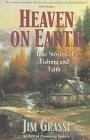Heaven on Earth: Lifechanging Stories of Fishing and Faith Religion & Esotericism