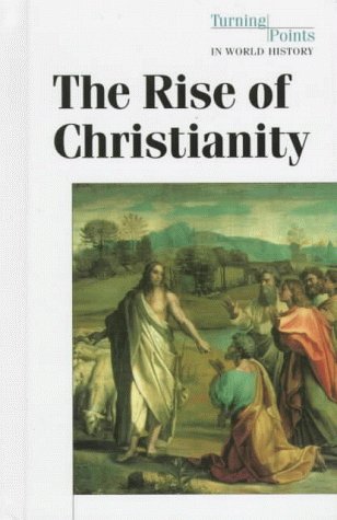 The Rise of Christianity (Turning Points in World History) Philosophy