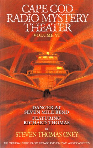 Danger at Seven Mile Bend (Cape Cod Radio Mystery Theater, Vol 6) Contemporary literature