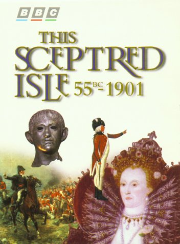 This Sceptred Isle: 55 B.C.-1901 Film, Art & Culture