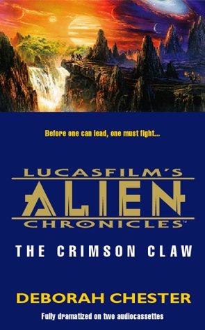 Crimson Claw (Lucasfilm's Alien Chronicles, No 2) Fantasy & Sci-Fi