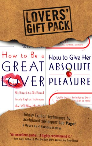 Lovers Gift Pack: How to be a Great Lover & How to Give Her Absolute Pleasure Partnership & Love