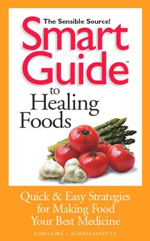 Smart Guide to Healing Foods (Smart Guides) Health, Nutrition & Fitness