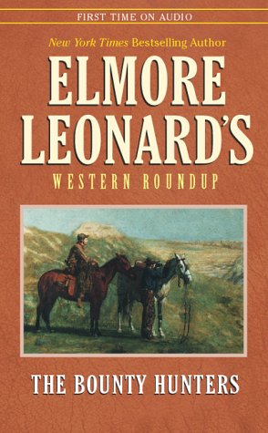 The Bounty Hunters (Elmore Leonard's Western Round Up, 1) Contemporary literature