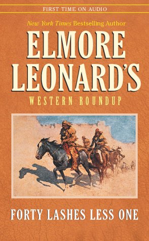 Forty Lashes Less One (Elmore Leonard's Western Round Up, 2) Contemporary literature
