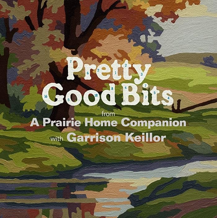 Pretty Good Bits from a Prairie Home Companion and Garrison Keillor: A Specially Priced Introduction to the World of Lake Wobegon Essays & Short Stories