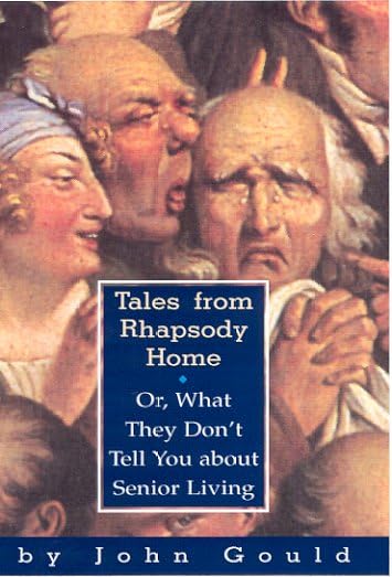 Tales from Rhapsody Home: Or What They Don't Tell You About Senior Living book