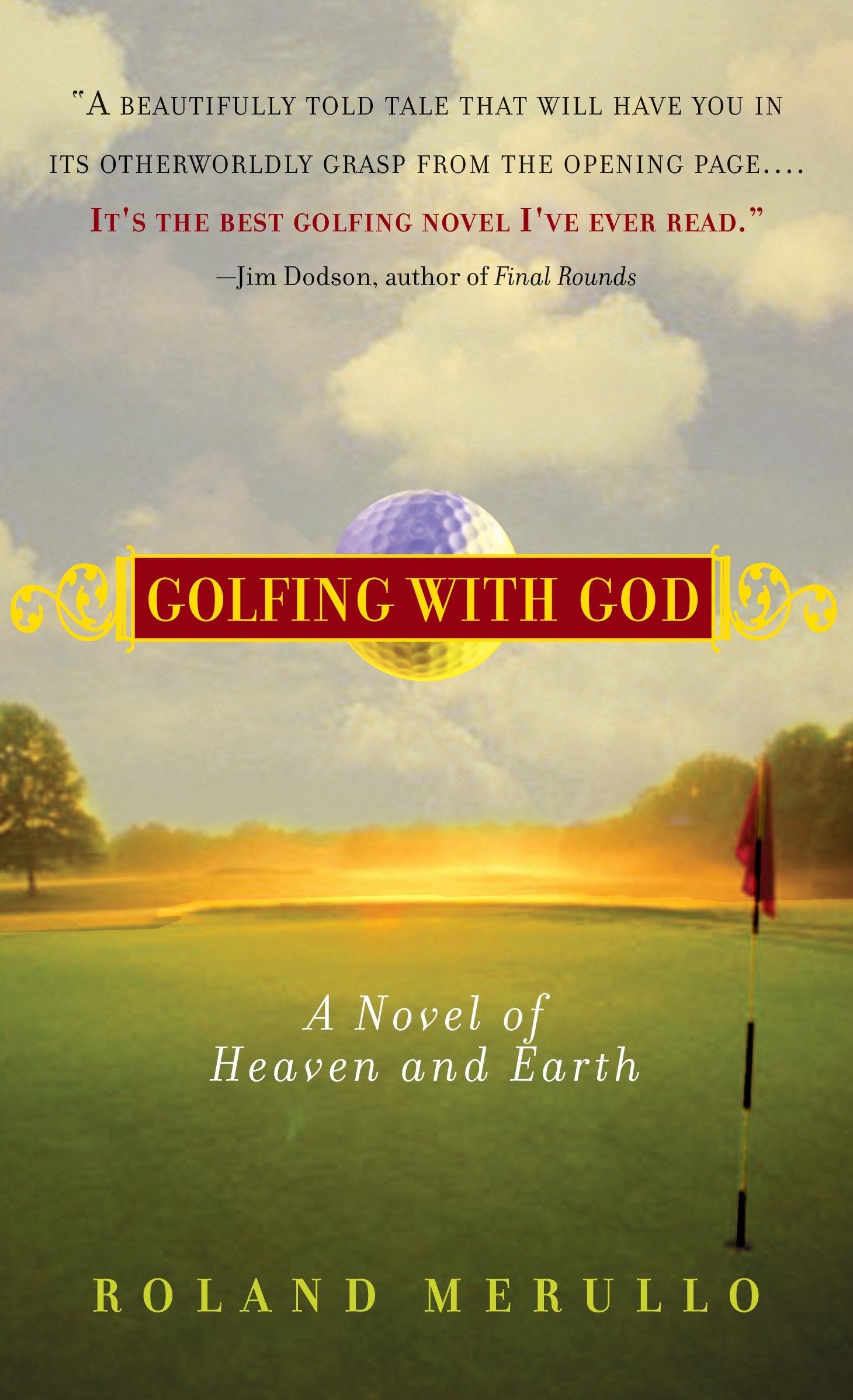 Golfing with God: A Novel of Heaven and Earth book