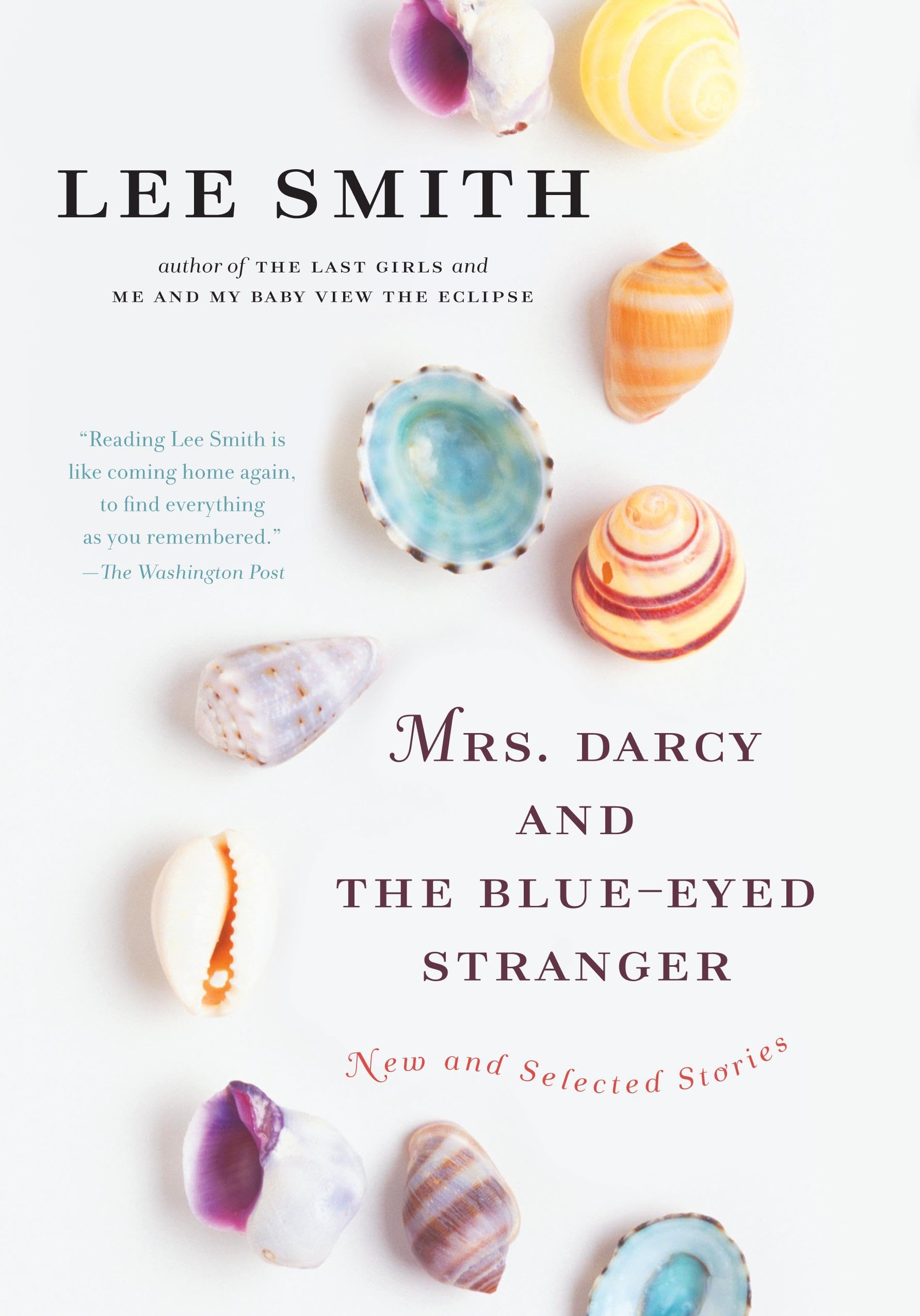 Mrs. Darcy and the Blue-Eyed Stranger: New and Selected Stories Essays & Short Stories