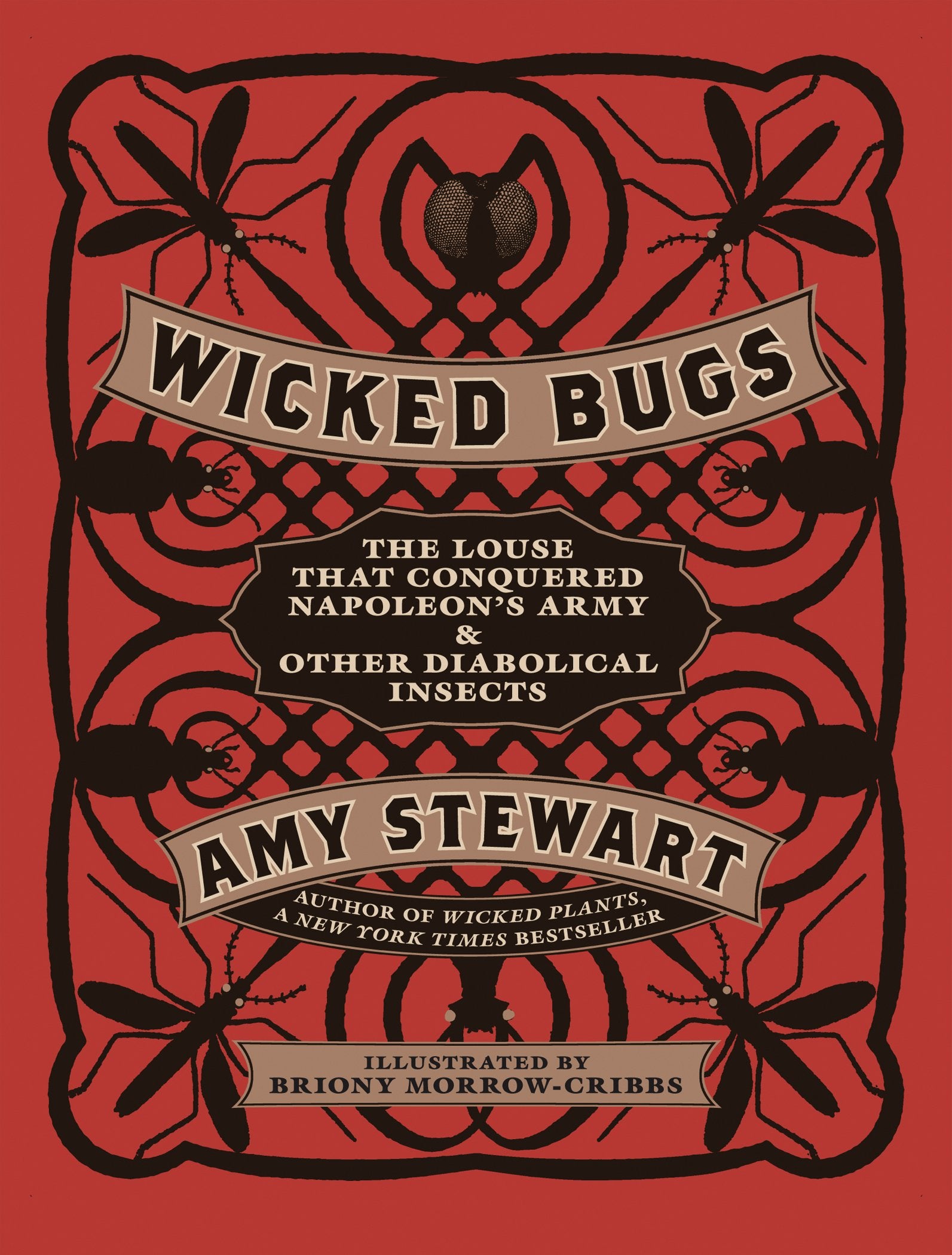 Wicked Bugs: The Louse That Conquered Napoleon's Army & Other Diabolical Insects Mathematics