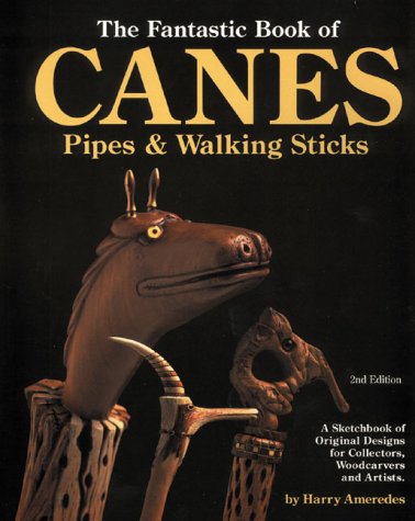 The Fantastic Book of Canes, Pipes and Walking Sticks Hobbies & Crafts