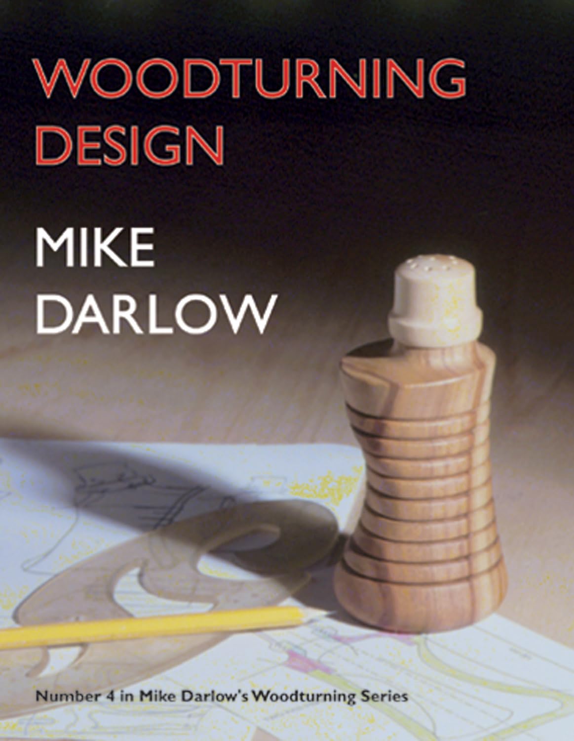 Woodturning Design (Mike Darlow's Woodturning Series, Number 4) Hobbies & Crafts