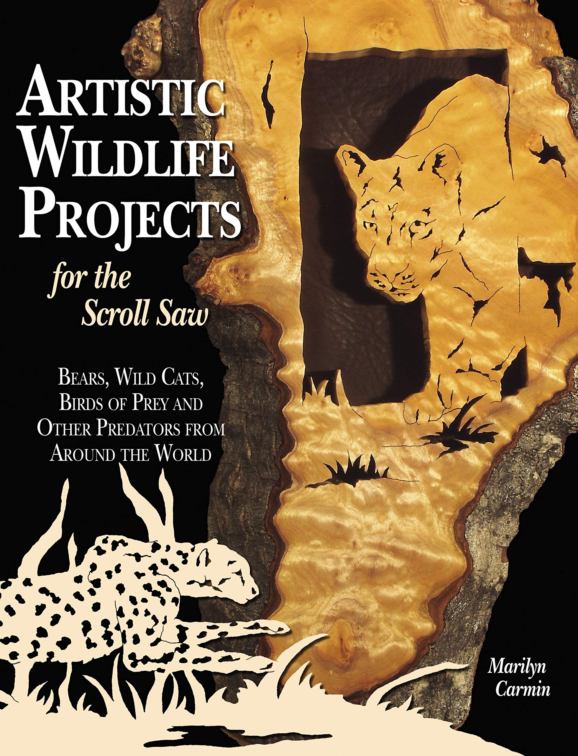 Artistic Wildlife Projects for the Scroll Saw: Creative Techniques for Cutting and Displaying Your Project Hobbies & Crafts