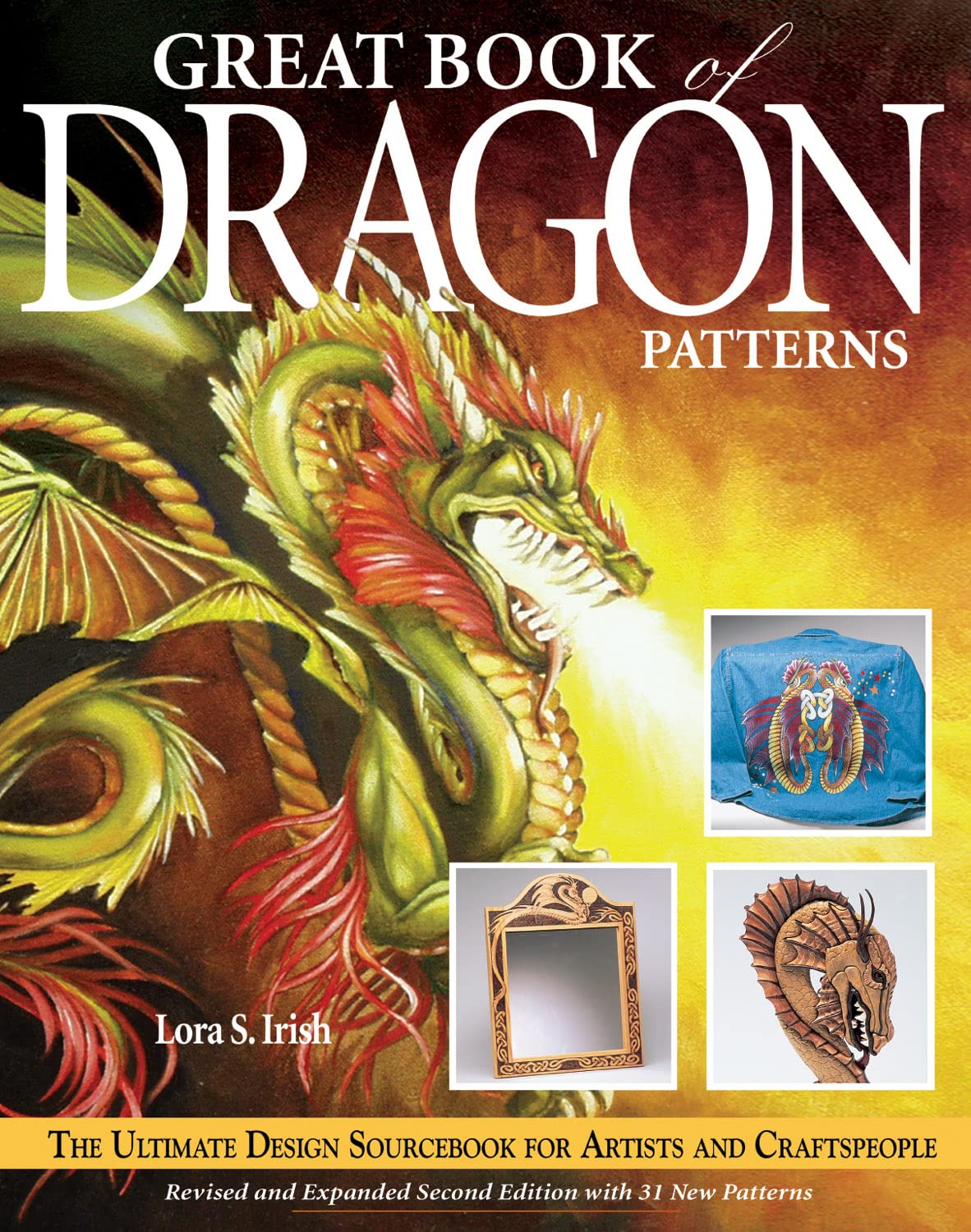 Irish, L: Great Book of Dragon Patterns 2nd Edition Hobbies & Crafts
