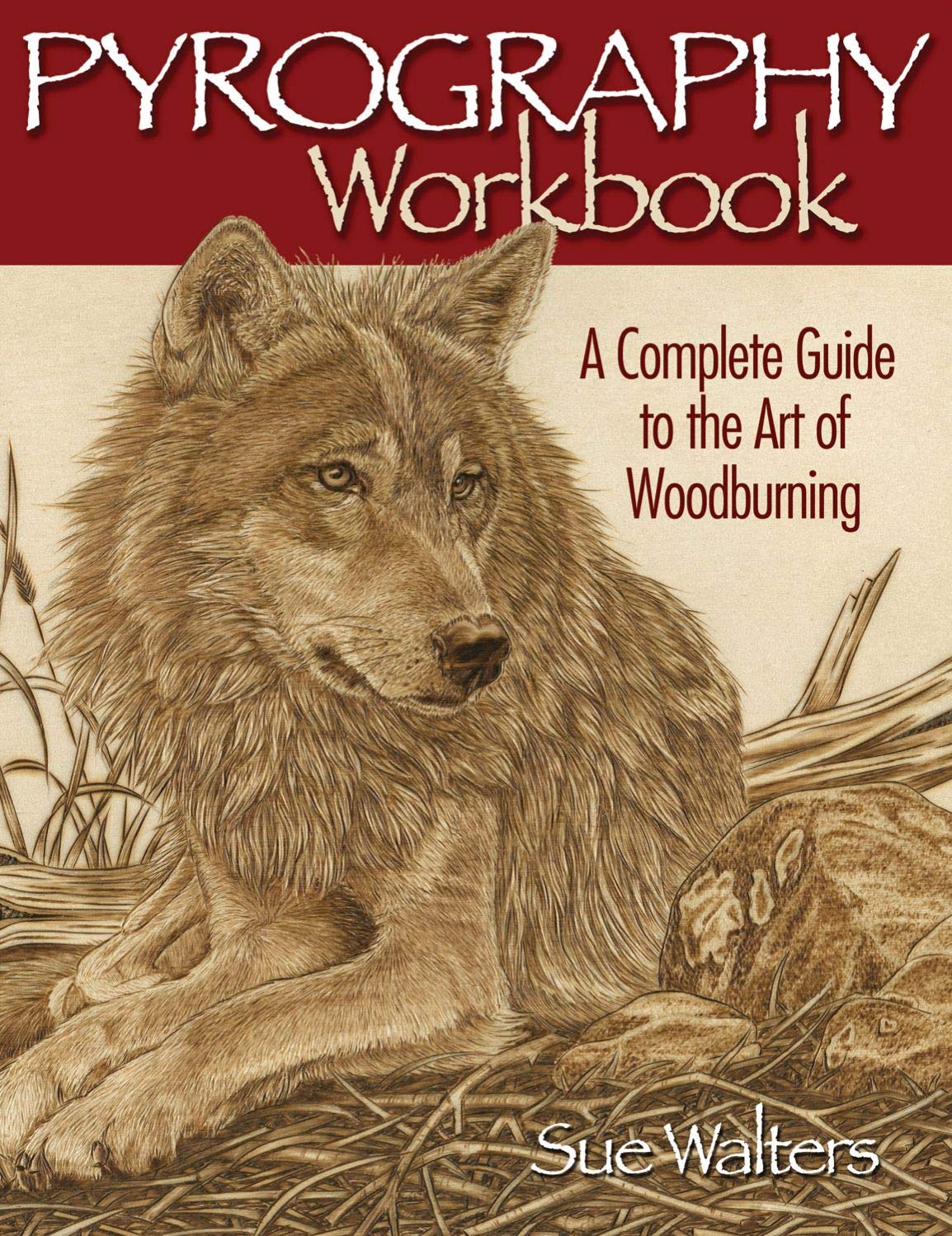 Pyrography Workbook: A Complete Guide to the Art of Woodburning Hobbies & Crafts