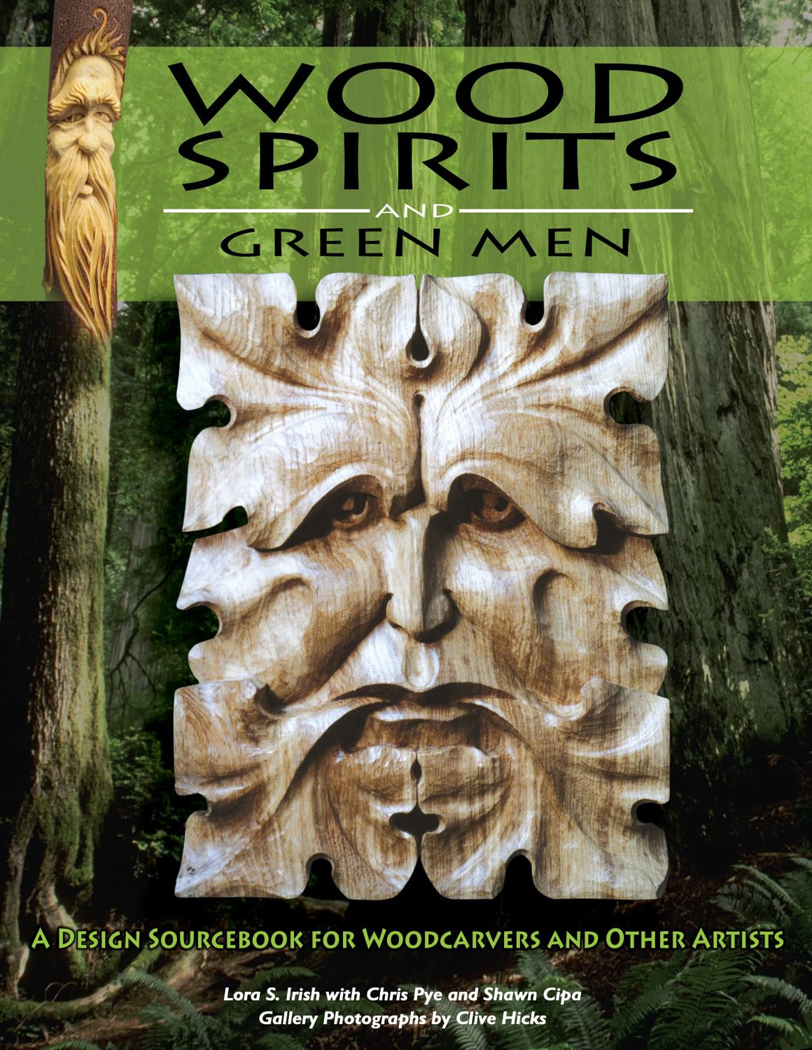 Wood Spirits And Green Men: A Design Sourcebook For Woodcarvers And Other Artists Film, Art & Culture
