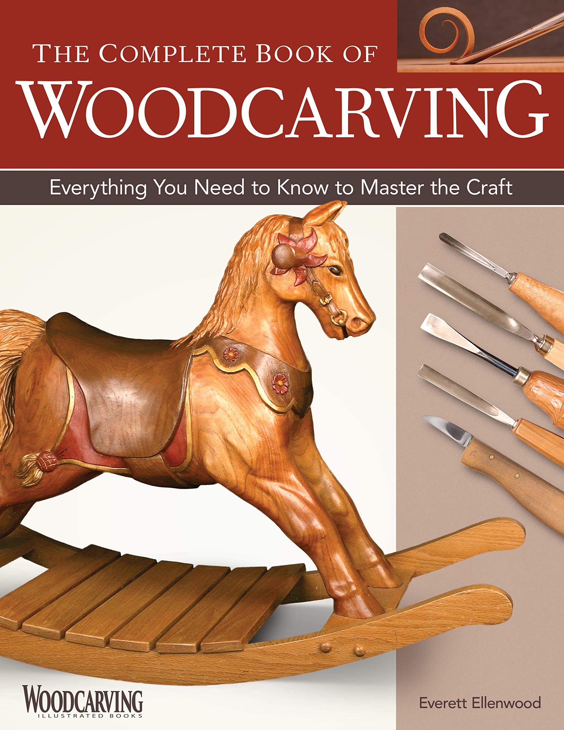 The Complete Book of Woodcarving: Everything You Need to Know to Master the Craft Social Sciences