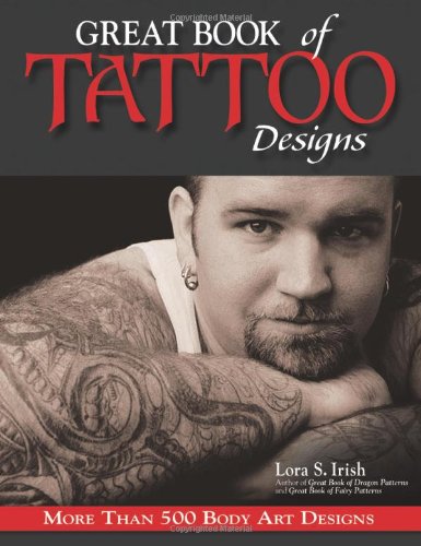 Great Book of Tattoo Designs: More Than 500 Body Art Designs Film, Art & Culture