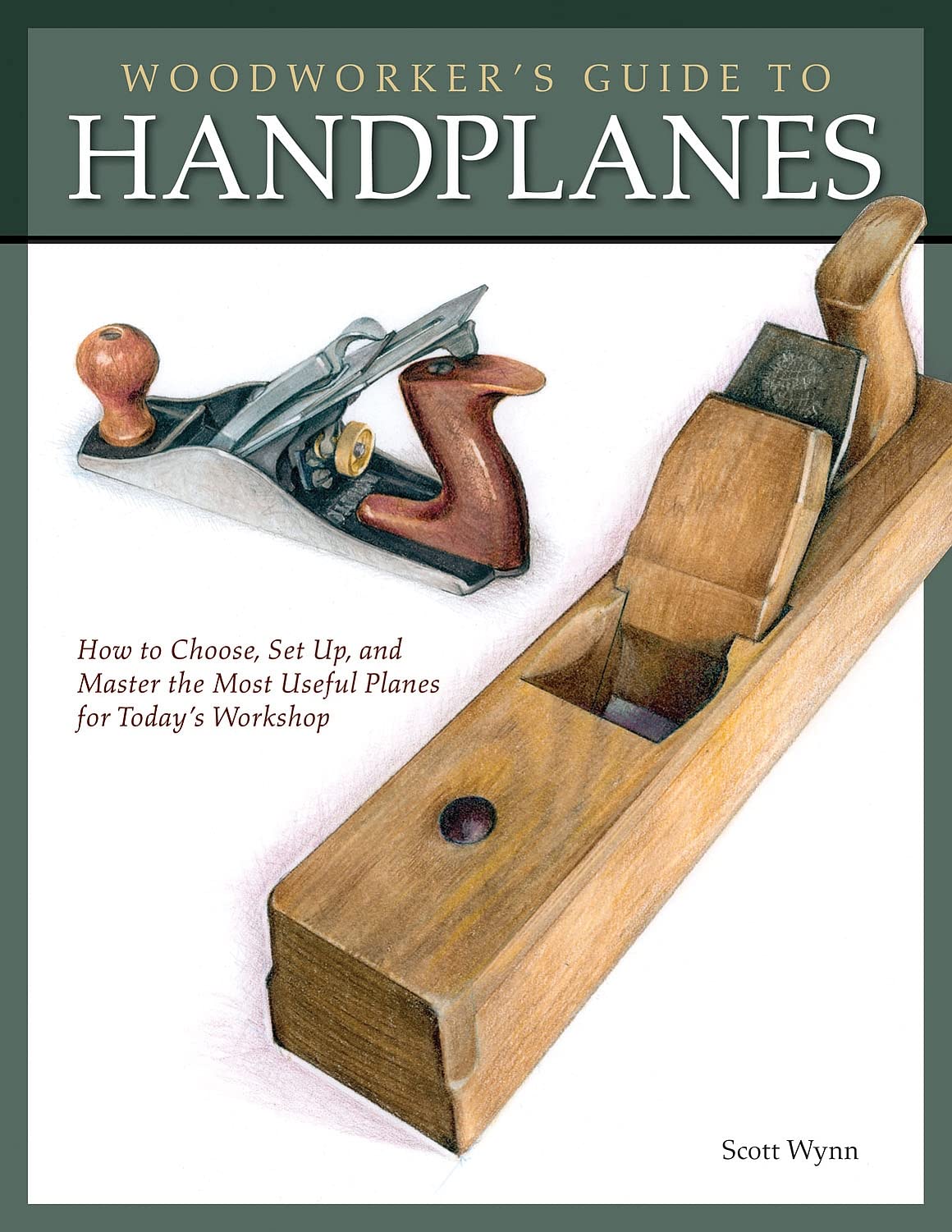 Woodworker's Guide to Handplanes: How to Choose, Setup and Master the Most Useful Planes for Today's Workshop Hobbies & Crafts