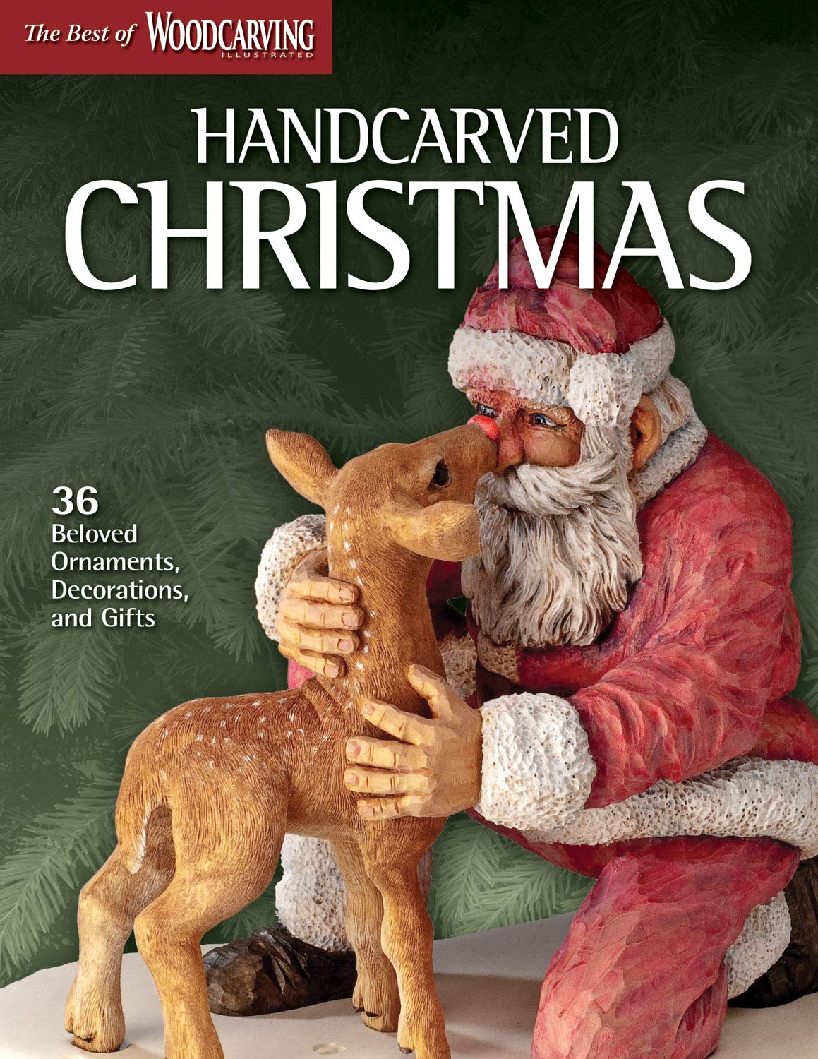 Handcarved Christmas (Best of WCI): 36 Beloved Ornaments, Decorations, and Gifts (Best of Woodcarving Illustrated) Hobbies & Crafts