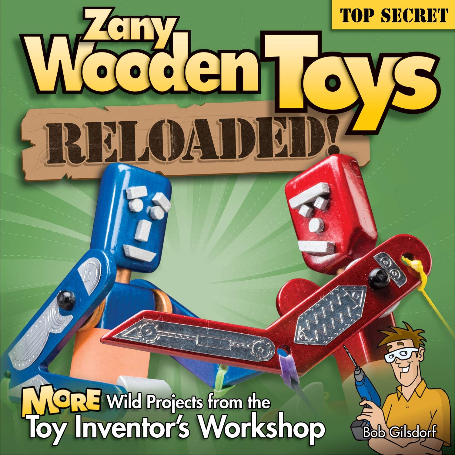 Zany Wooden Toys Reloaded!: More Wild Projects from the Toy Inventor's Workshop Hobbies & Crafts