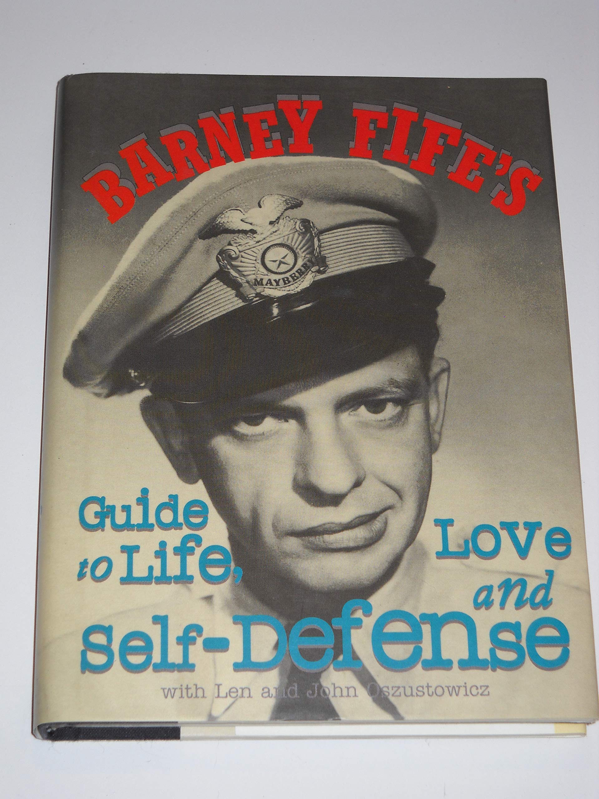 Barney Fife's Guide to Life Love and Self-Defense Books