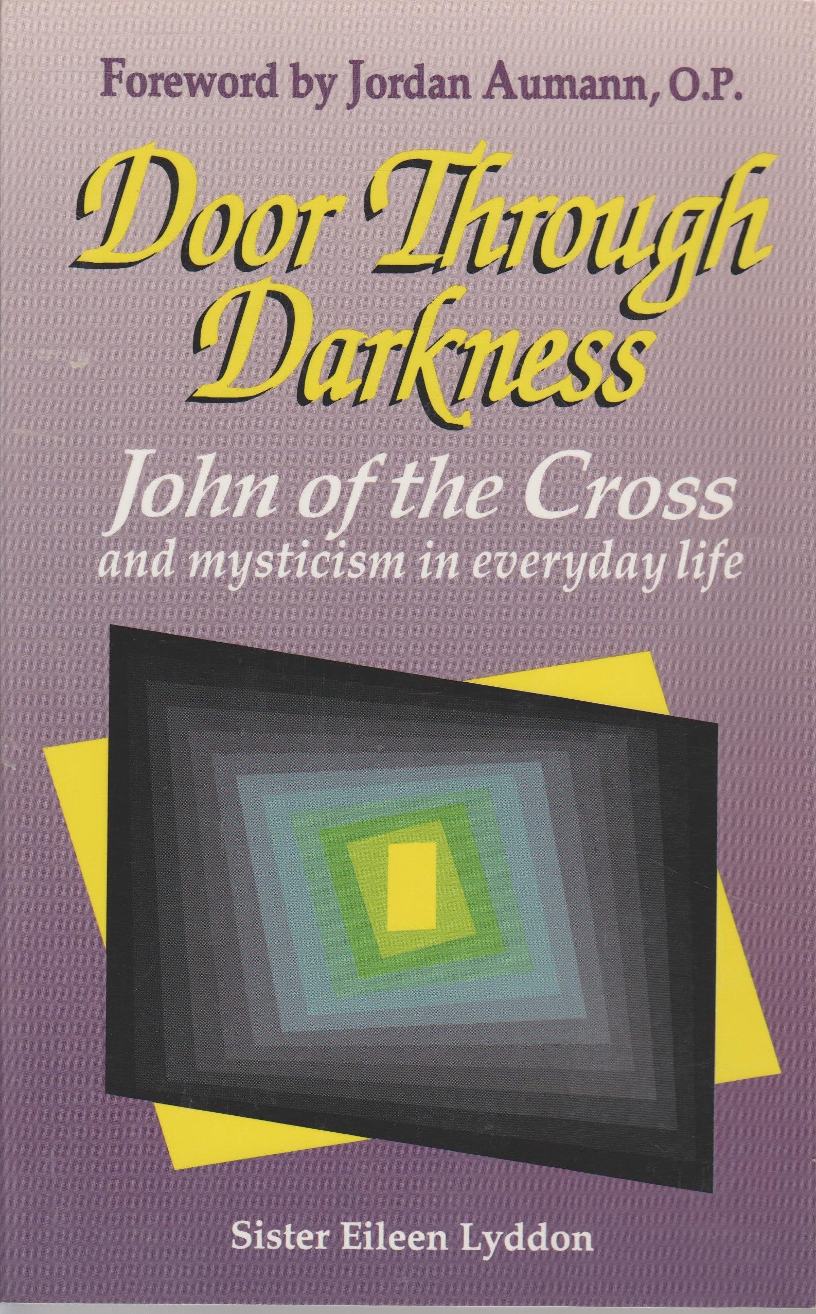 Door Through Darkness: John of the Cross and Mysticism in Everyday Life book