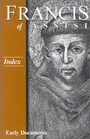 Francis of Assisi: Index: Early Documents, Vol. 4 Social Sciences
