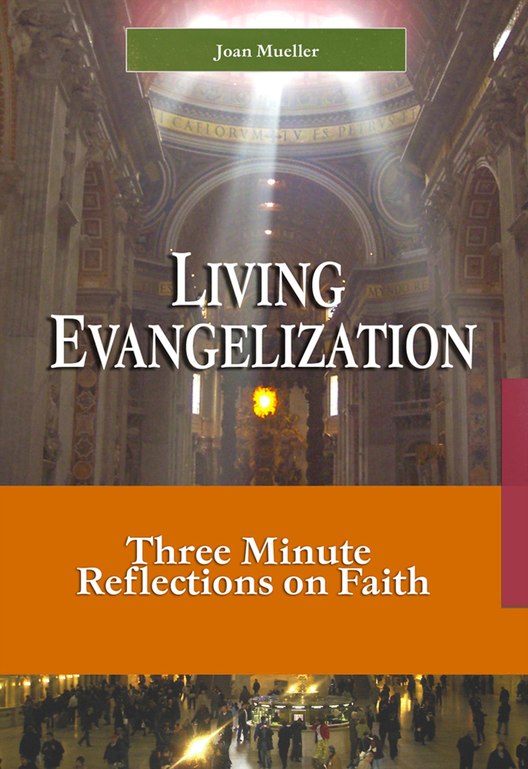 Living Evangelization: Three Minute Reflections on Faith (7 X 4: A Meditation a Day for a Span of Four Weeks) Social Sciences