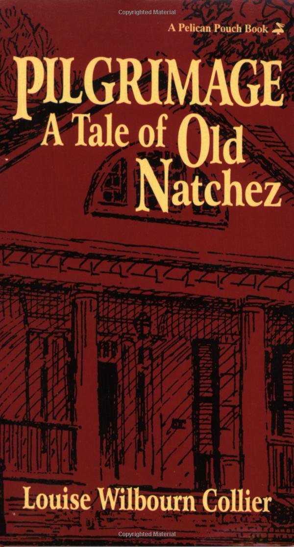 Pilgrimage: A Tale of Old Natchez Social Sciences