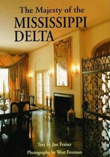 The Majesty of the Mississippi Delta Architecture