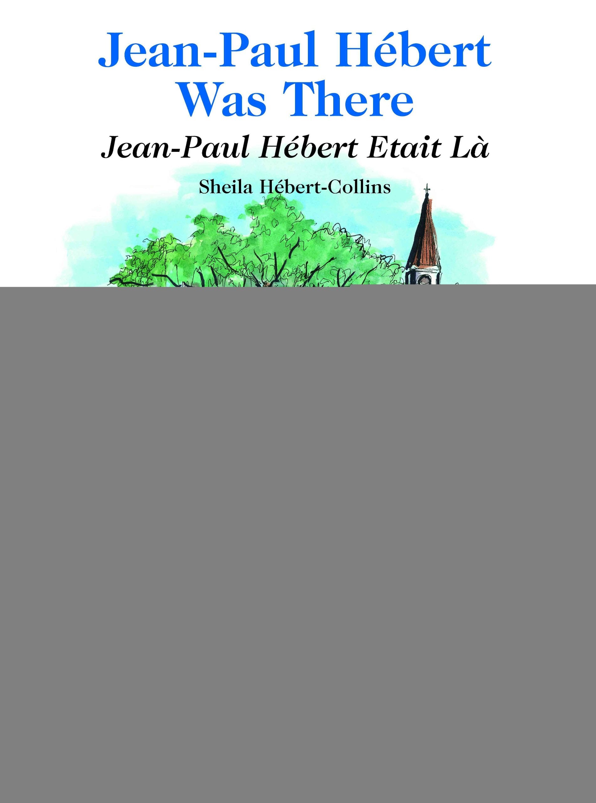 Jean-Paul Hebert Was There: Jean-Paul Hebert Etait LA book