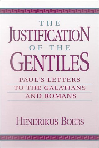 The Justification of the Gentiles: Paul's Letters to the Galatians and Romans Religion & Esotericism