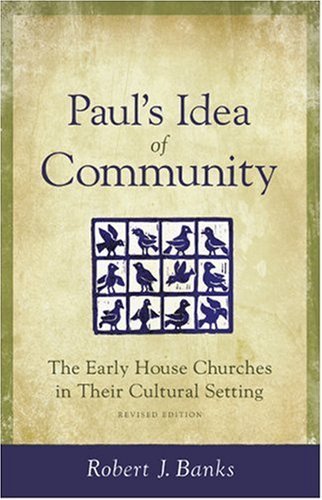 Paul's Idea of Community: The Early House Churches in Their Cultural Setting Religion & Esotericism
